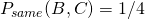 P_{same}(B,C)=1/4